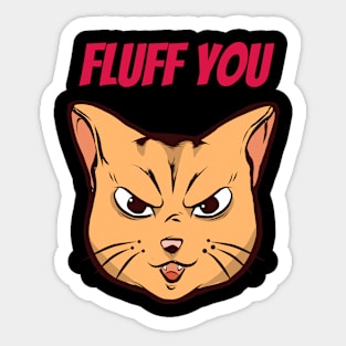 Fluff You Sticker